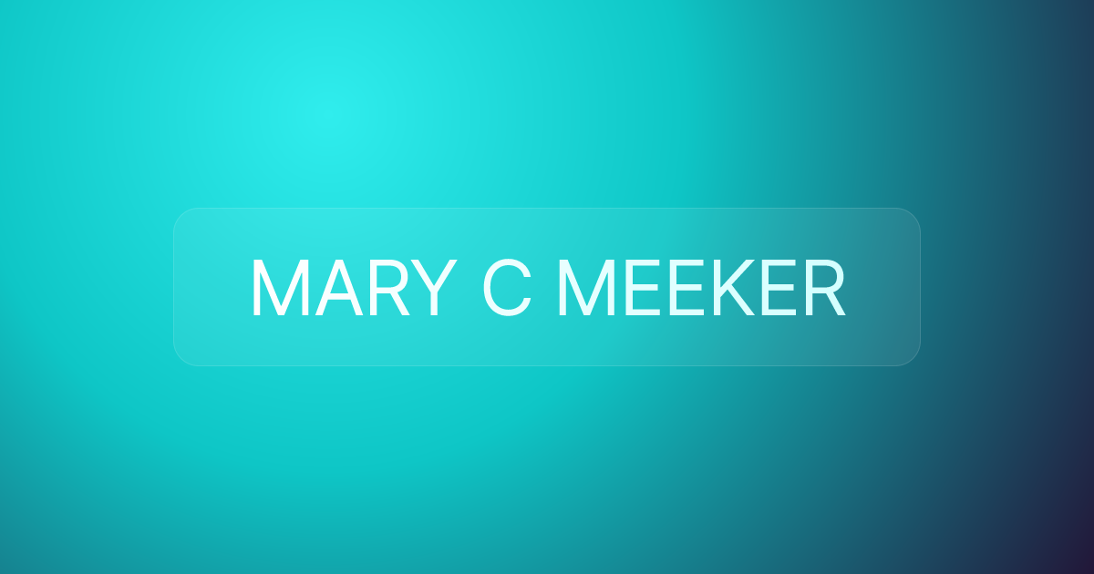 MARY C MEEKER