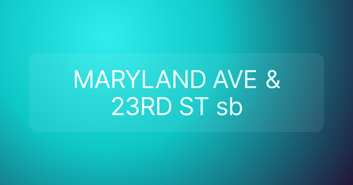 MARYLAND AVE & 23RD ST sb
