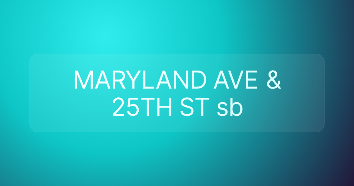 MARYLAND AVE & 25TH ST sb