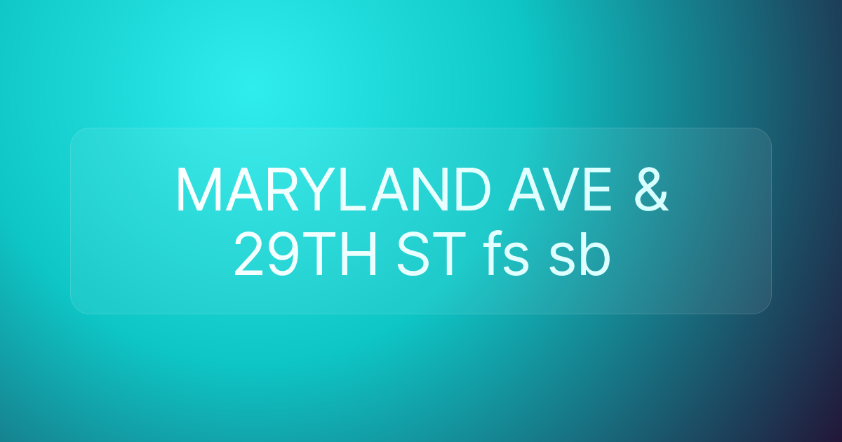 MARYLAND AVE & 29TH ST fs sb