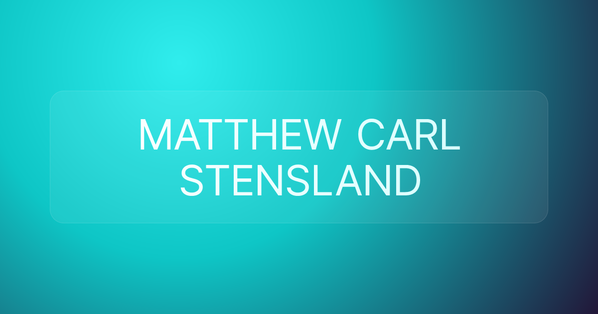 MATTHEW CARL STENSLAND