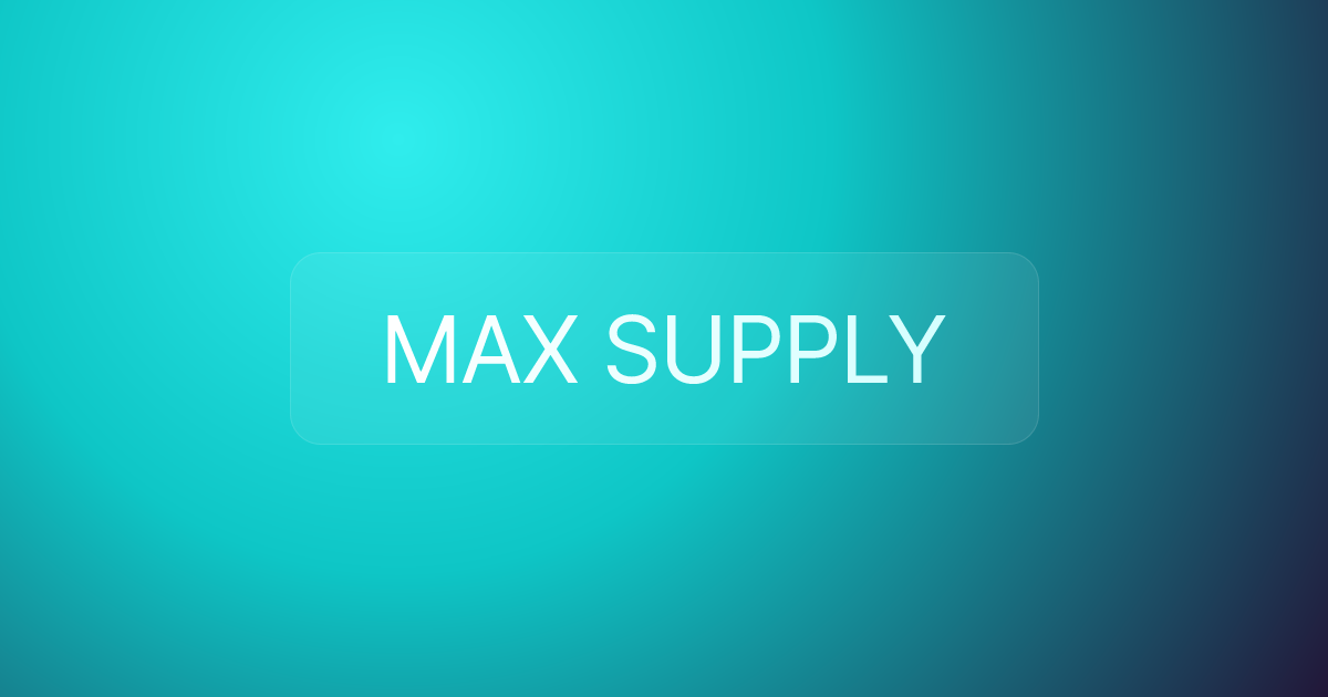 MAX SUPPLY