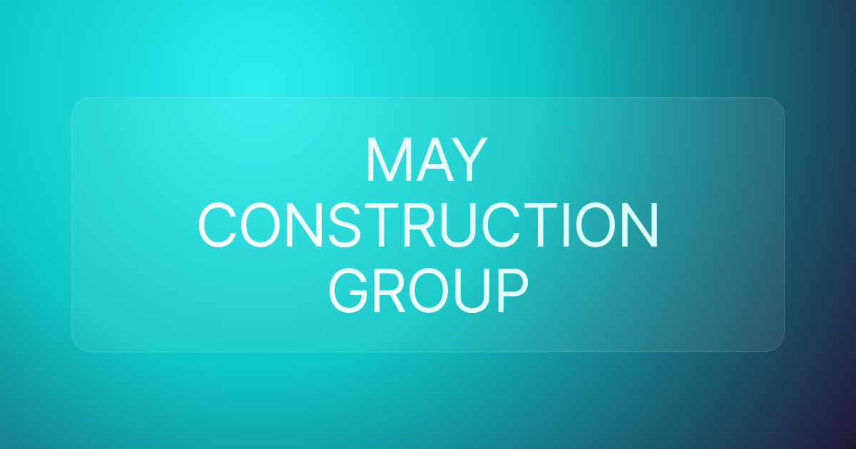 MAY CONSTRUCTION GROUP