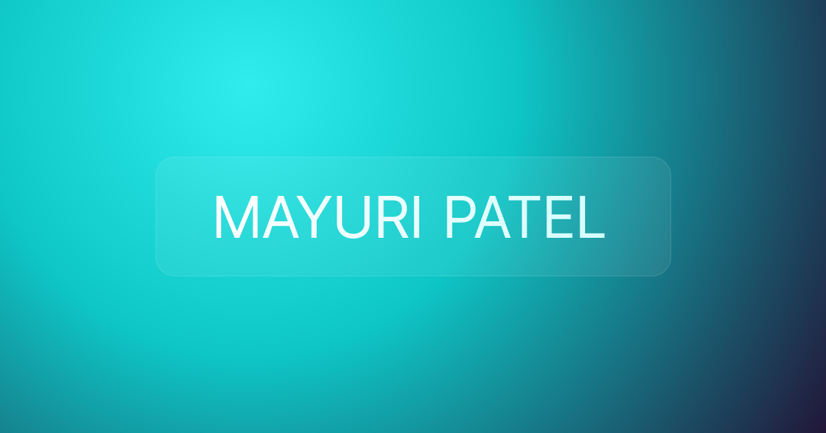 MAYURI PATEL