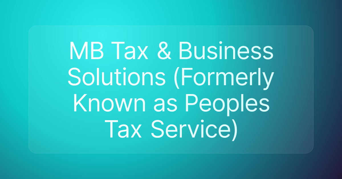 MB Tax & Business Solutions (Formerly Known as Peoples Tax Service)