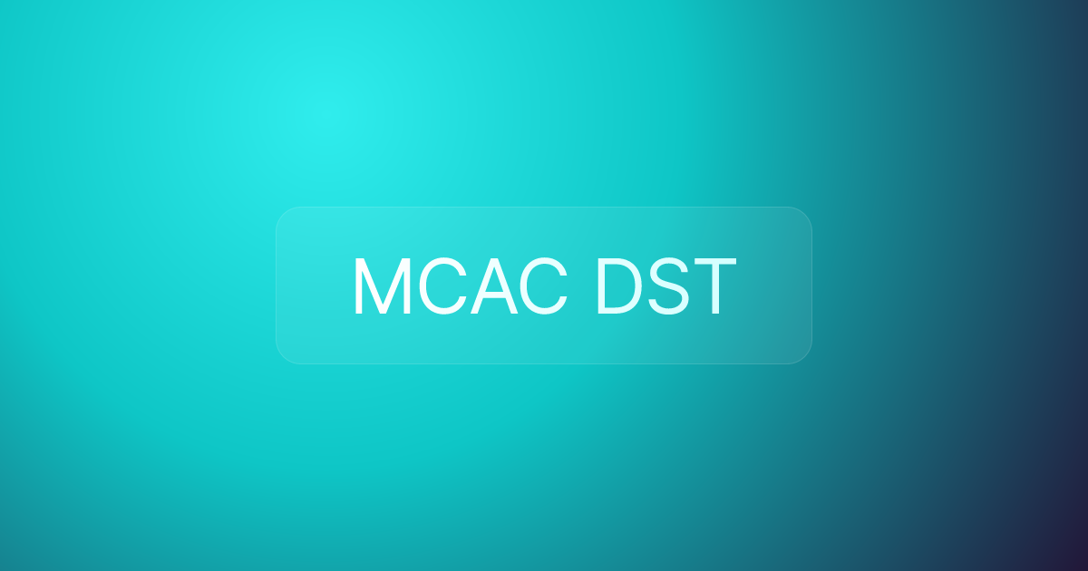 MCAC DST