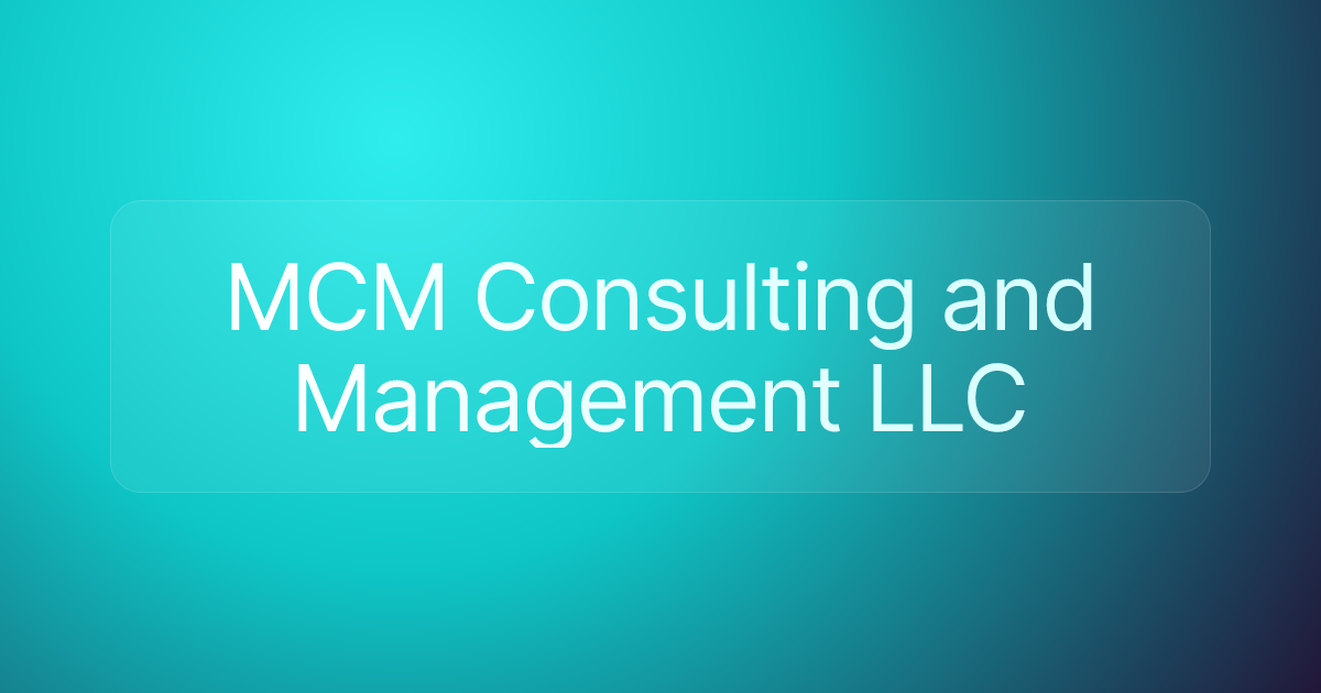 MCM Consulting and Management LLC