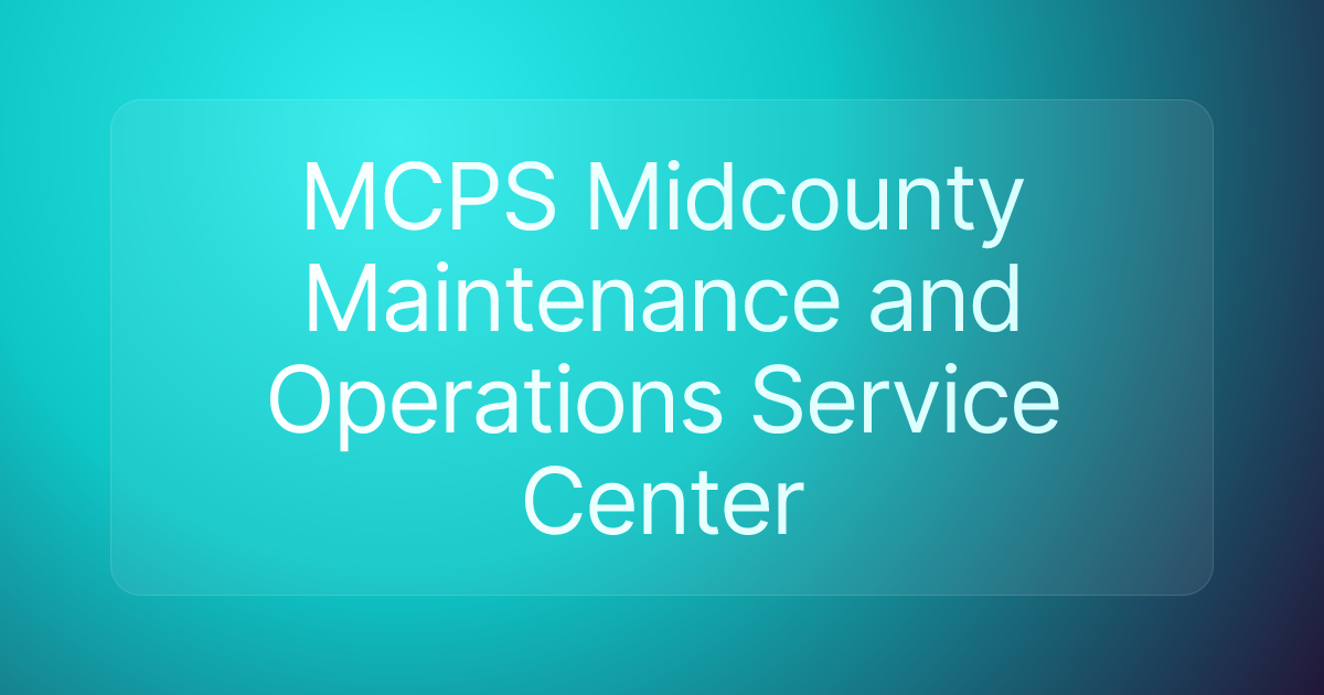MCPS Midcounty Maintenance and Operations Service Center