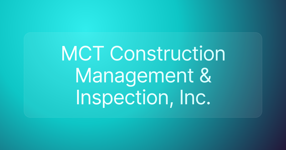 MCT Construction Management & Inspection, Inc.