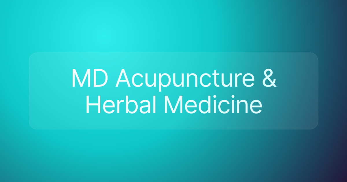 MD Acupuncture & Herbal Medicine