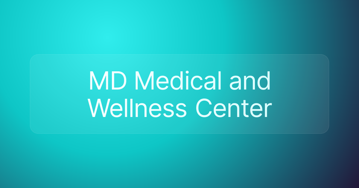 MD Medical and Wellness Center