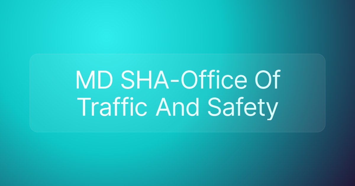 MD SHA-Office Of Traffic And Safety