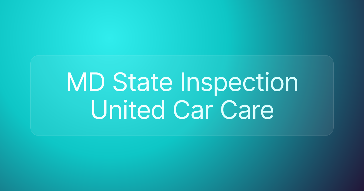 MD State Inspection United Car Care