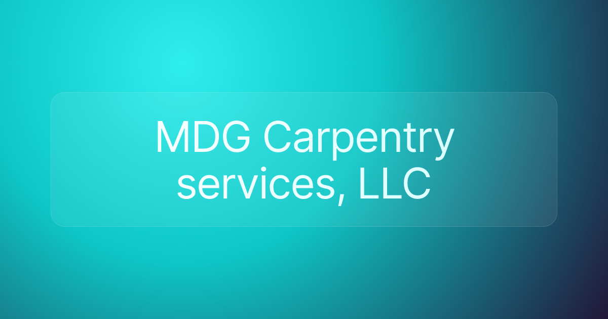 MDG Carpentry services, LLC