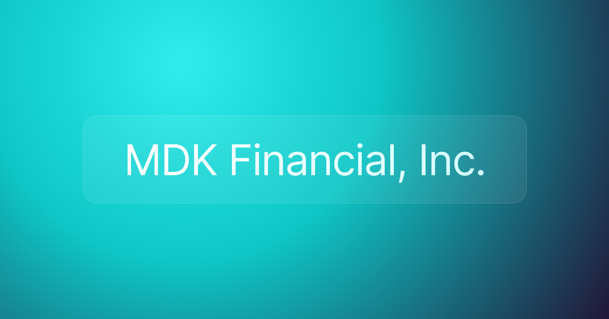 MDK Financial, Inc.