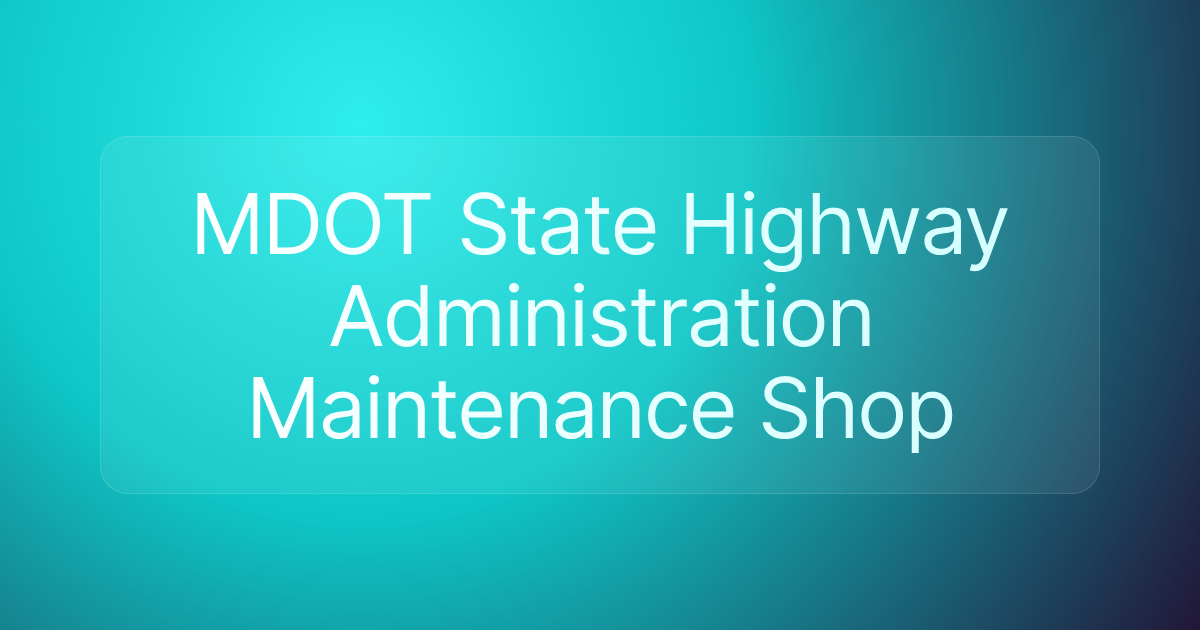 MDOT State Highway Administration Maintenance Shop