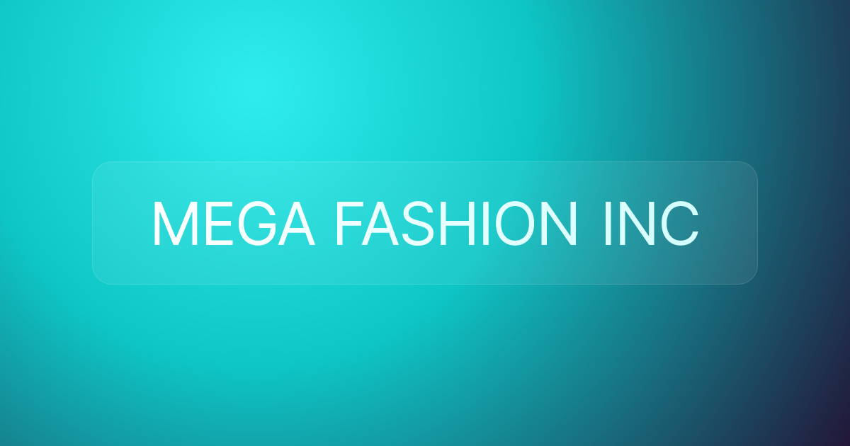 MEGA FASHION INC