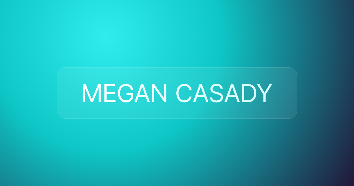 MEGAN CASADY