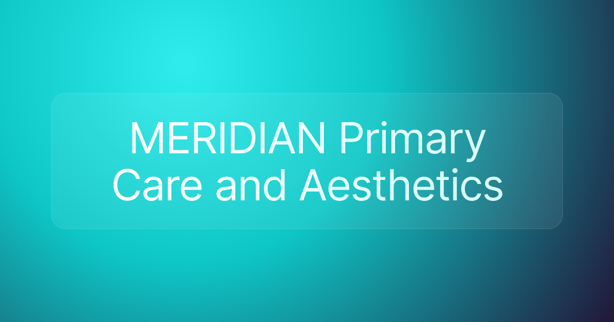 MERIDIAN Primary Care and Aesthetics