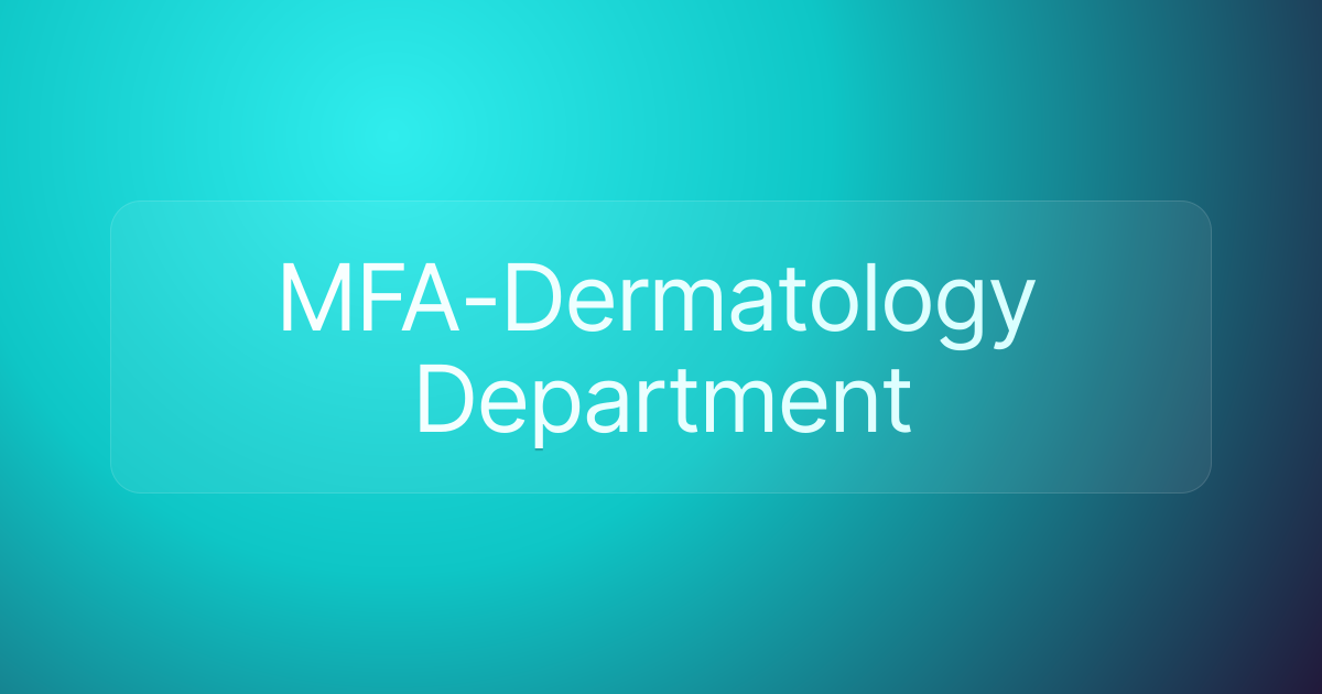 MFA-Dermatology Department