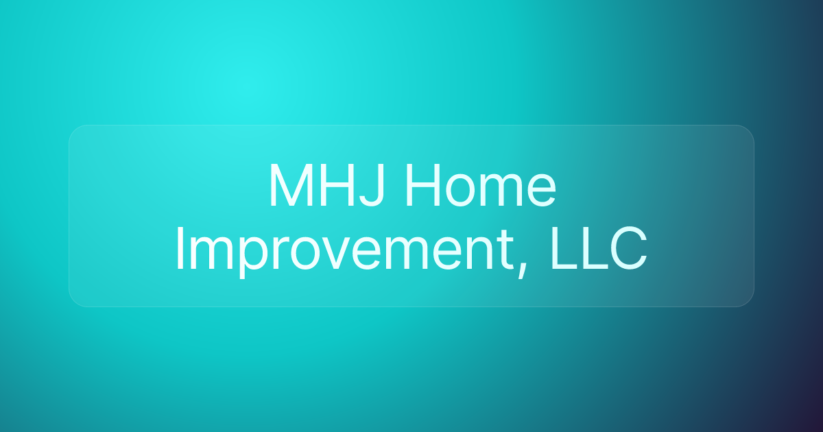 MHJ Home Improvement, LLC