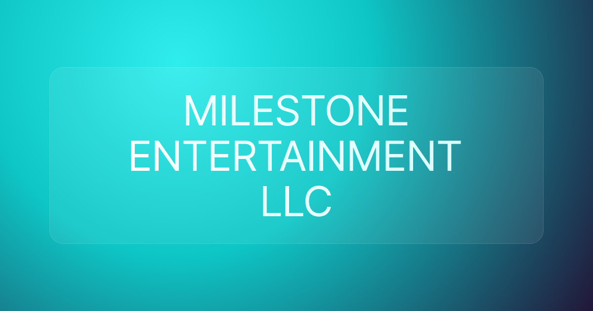 MILESTONE ENTERTAINMENT LLC