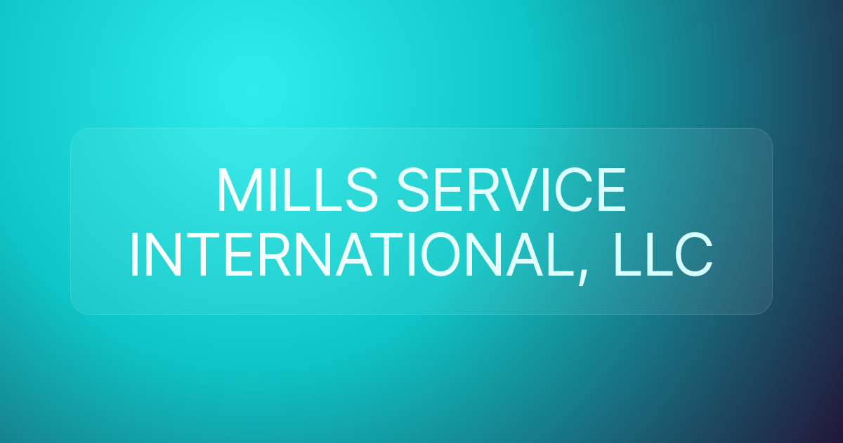 MILLS SERVICE INTERNATIONAL, LLC