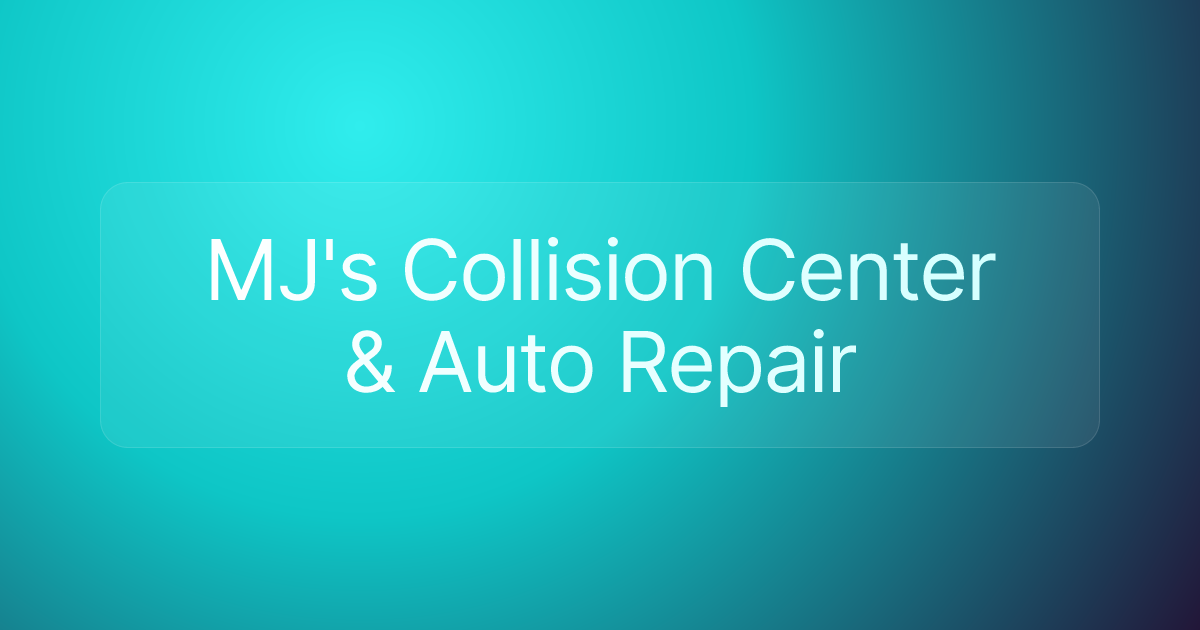 MJ's Collision Center & Auto Repair