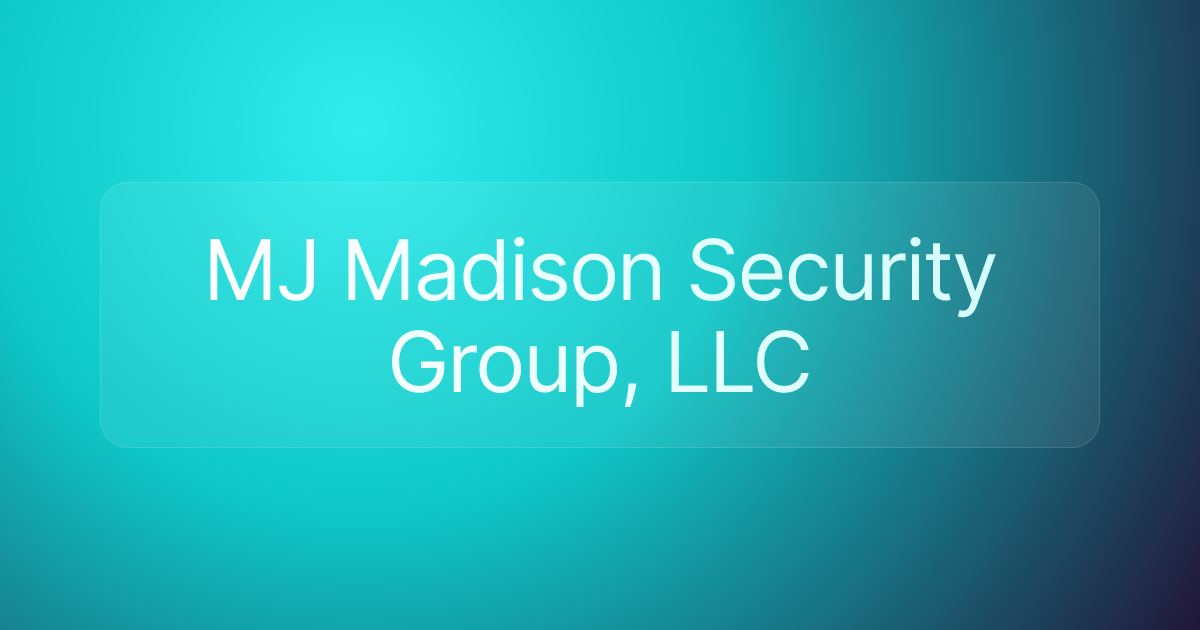 MJ Madison Security Group, LLC
