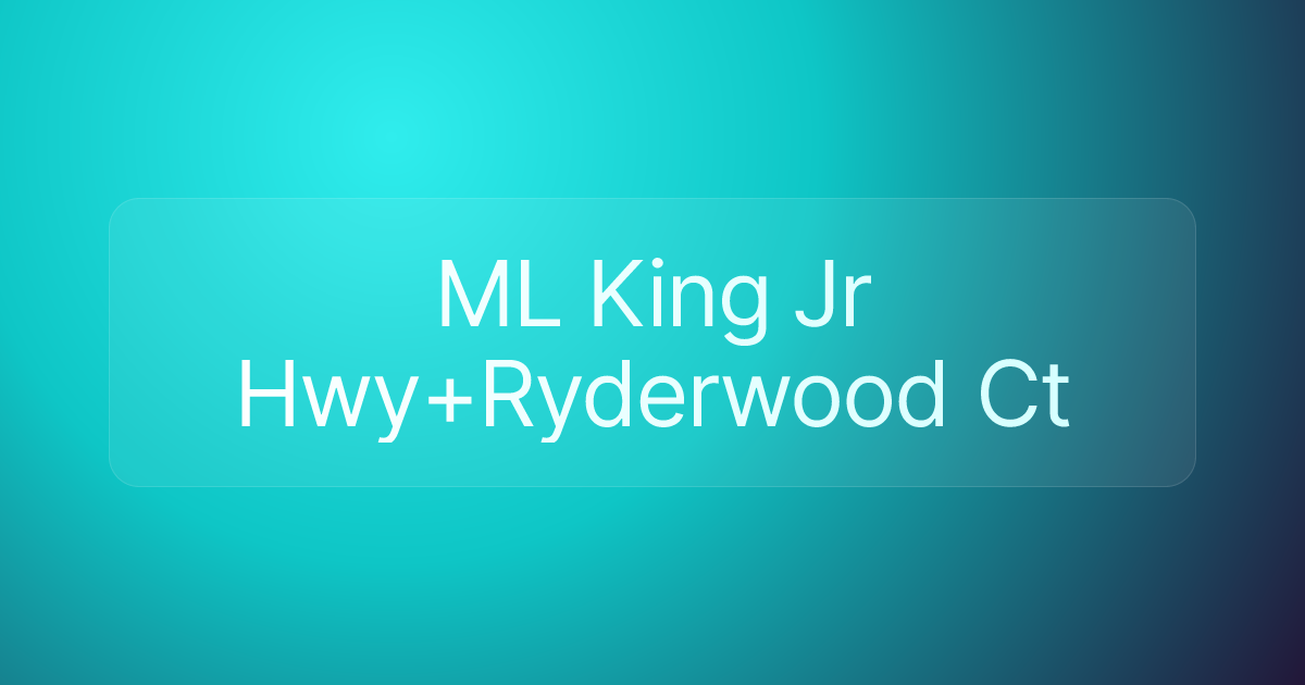 ML King Jr Hwy+Ryderwood Ct