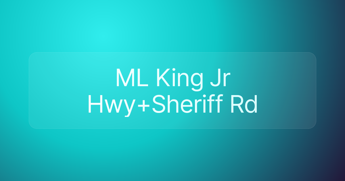 ML King Jr Hwy+Sheriff Rd