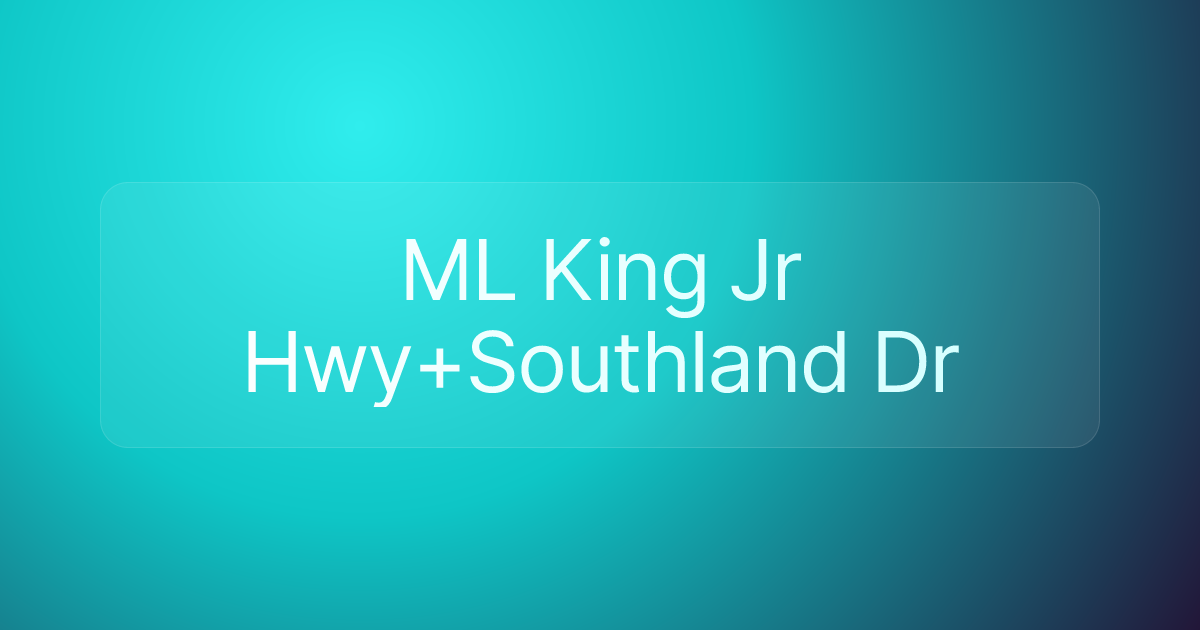 ML King Jr Hwy+Southland Dr