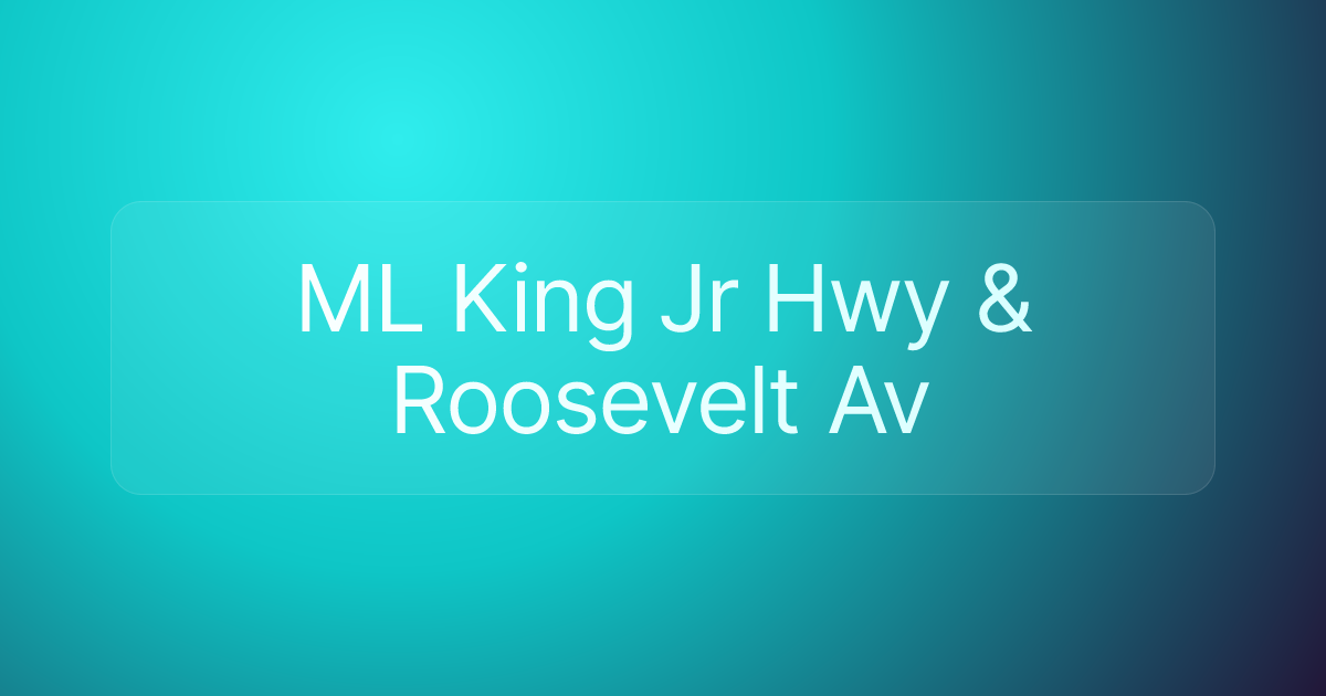 ML King Jr Hwy & Roosevelt Av