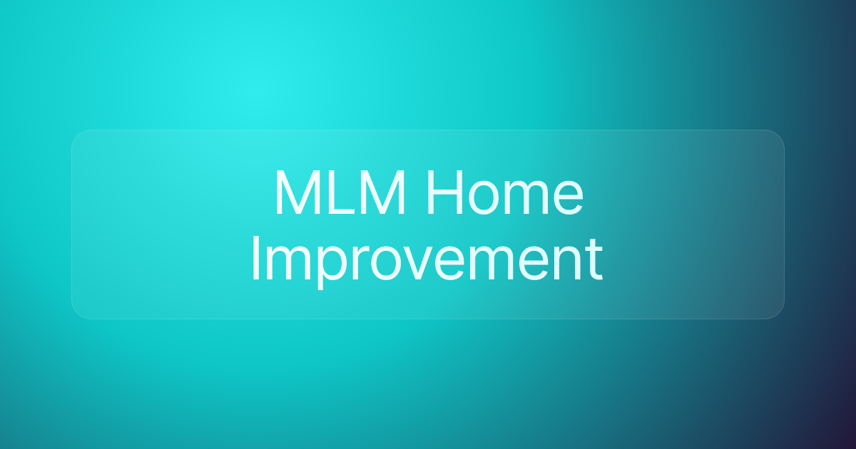 MLM Home Improvement