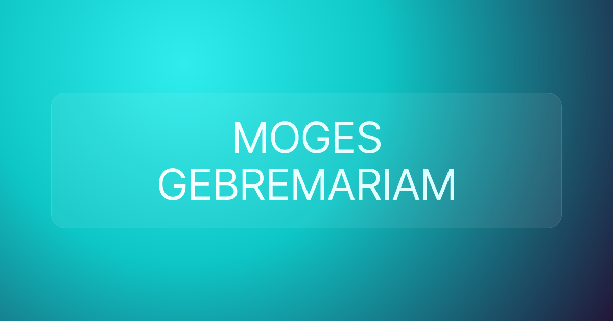 MOGES GEBREMARIAM