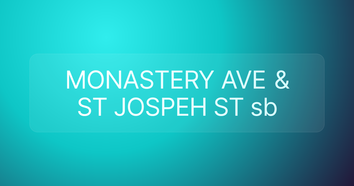 MONASTERY AVE & ST JOSPEH ST sb