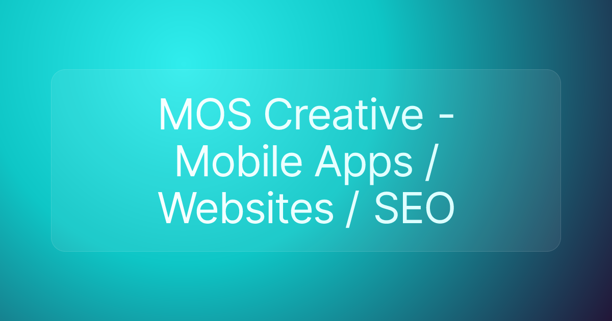 MOS Creative - Mobile Apps / Websites / SEO