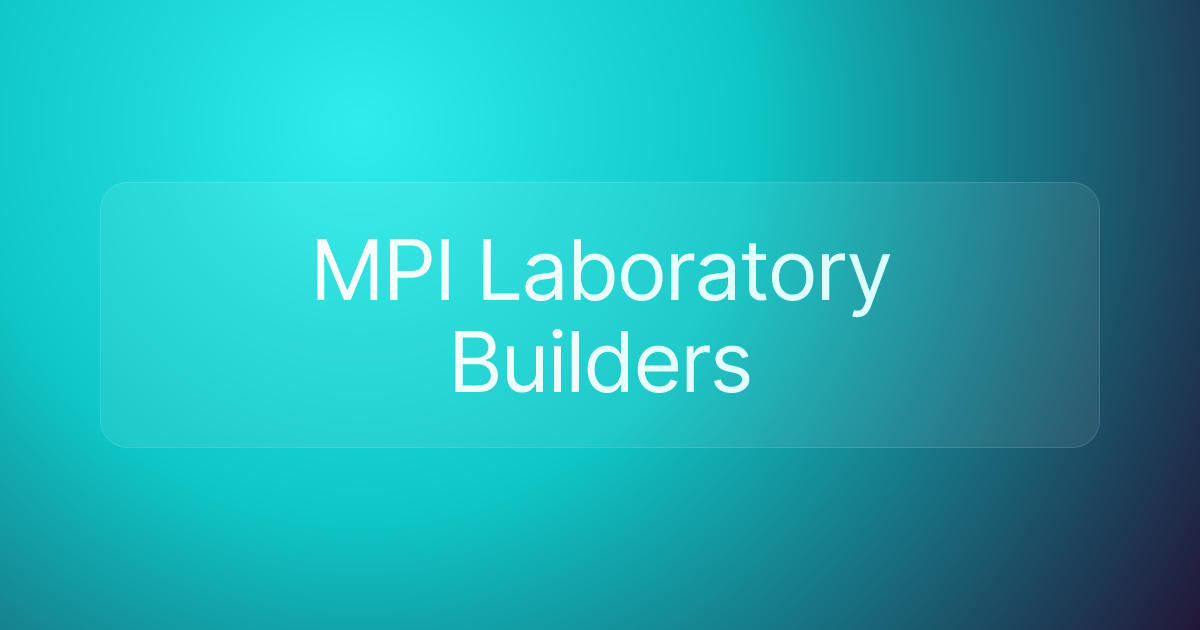 MPI Laboratory Builders