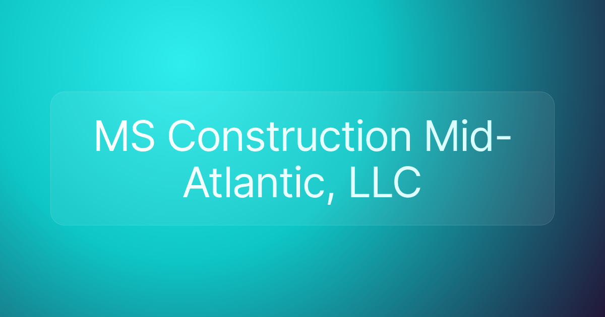 MS Construction Mid-Atlantic, LLC