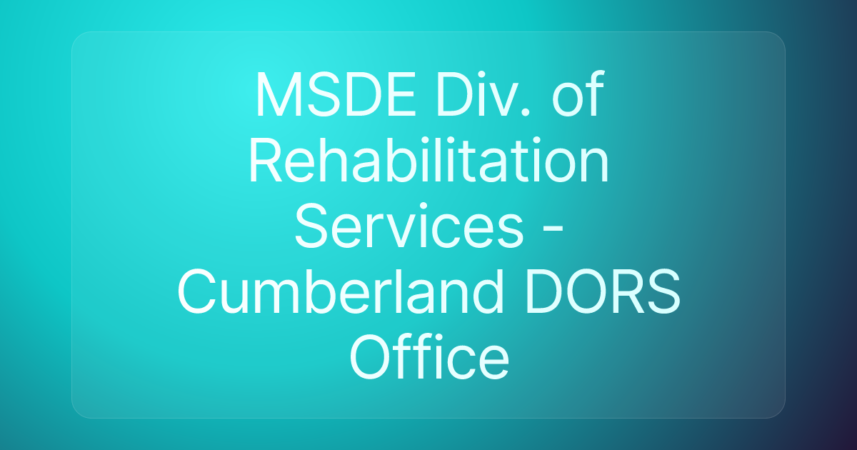 MSDE Div. of Rehabilitation Services - Cumberland DORS Office