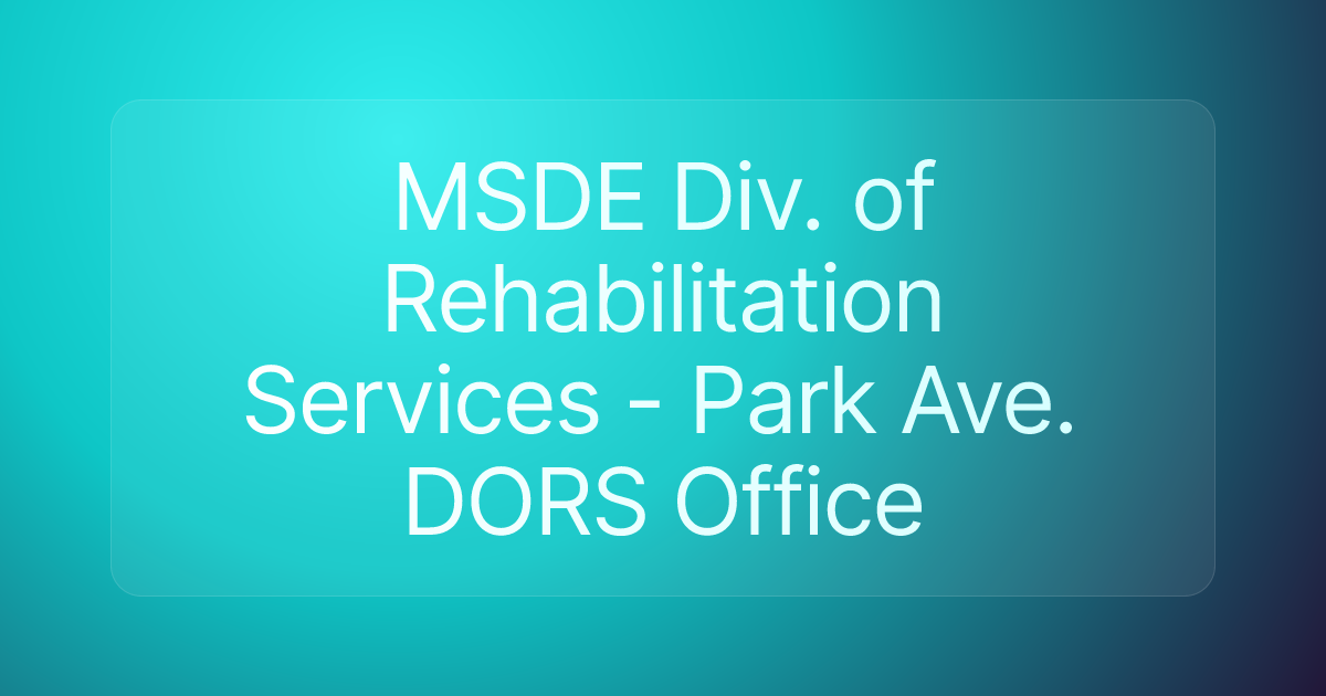 MSDE Div. of Rehabilitation Services - Park Ave. DORS Office