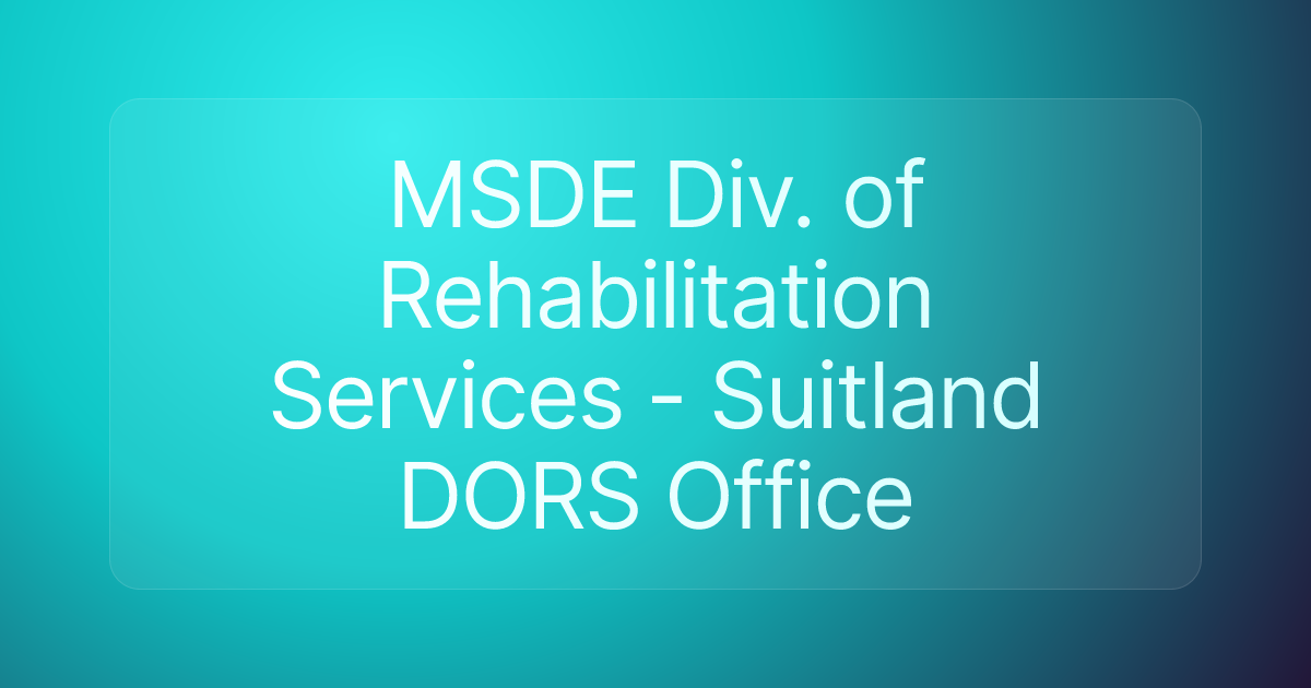 MSDE Div. of Rehabilitation Services - Suitland DORS Office