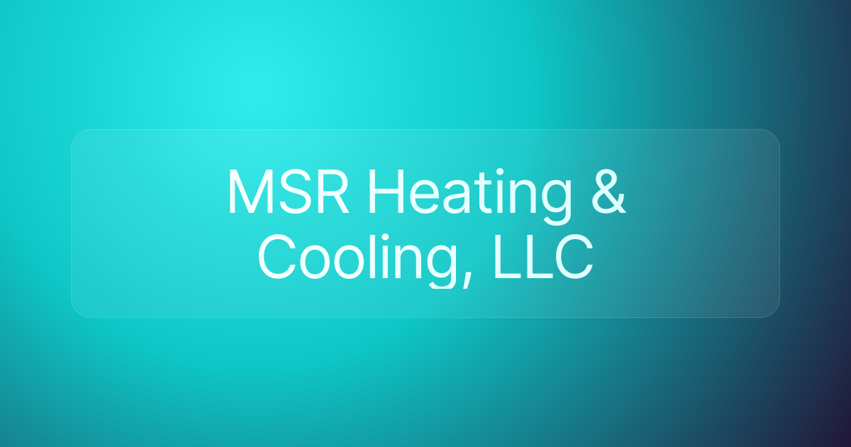 MSR Heating & Cooling, LLC