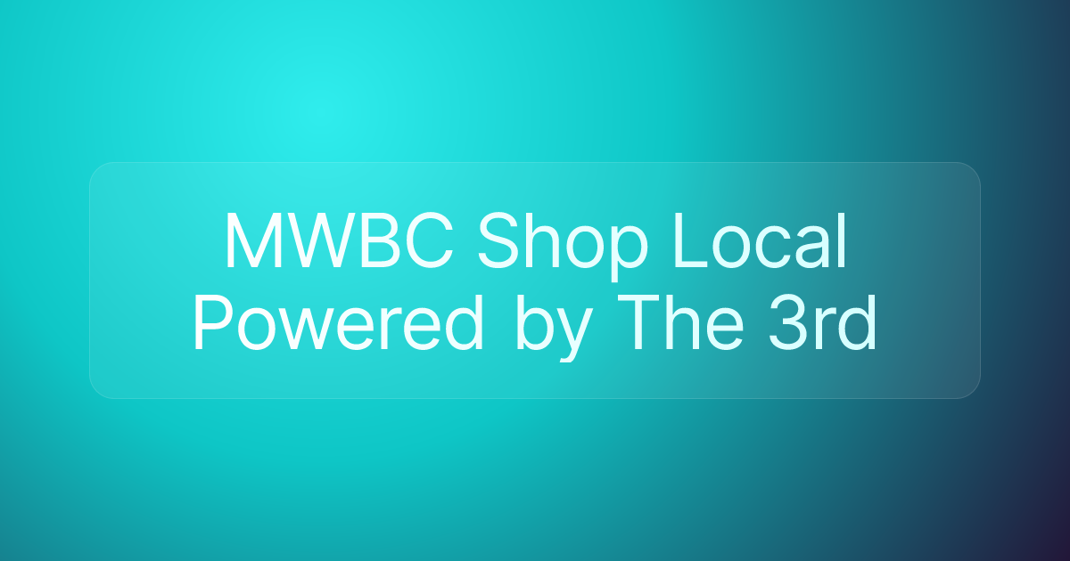 MWBC Shop Local Powered by The 3rd
