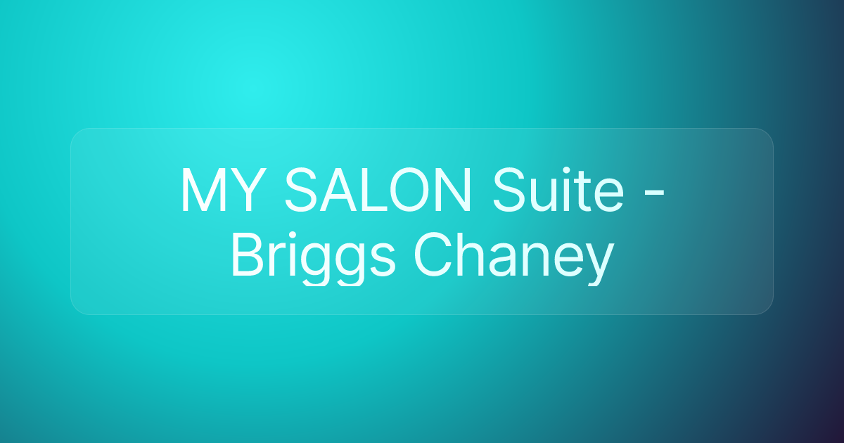 MY SALON Suite - Briggs Chaney