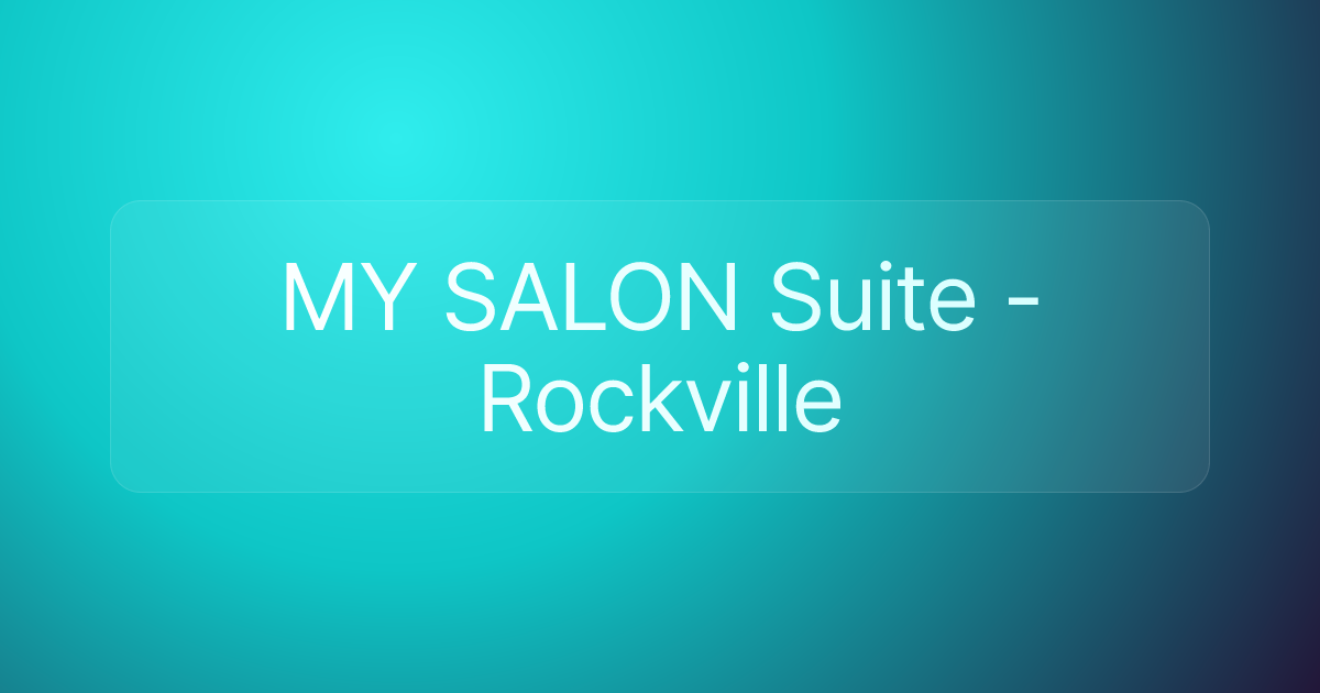 MY SALON Suite - Rockville