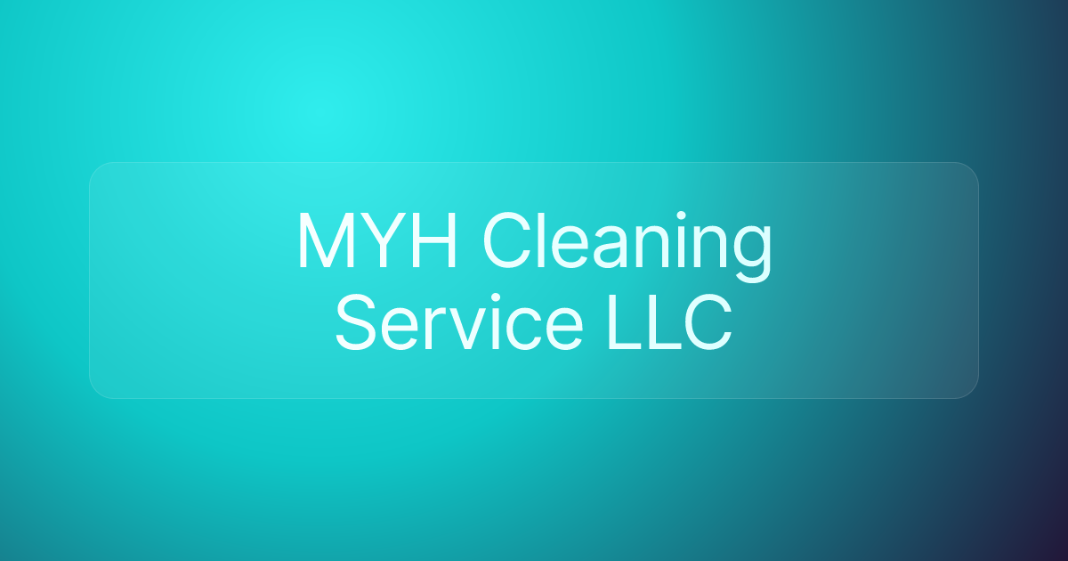 MYH Cleaning Service LLC