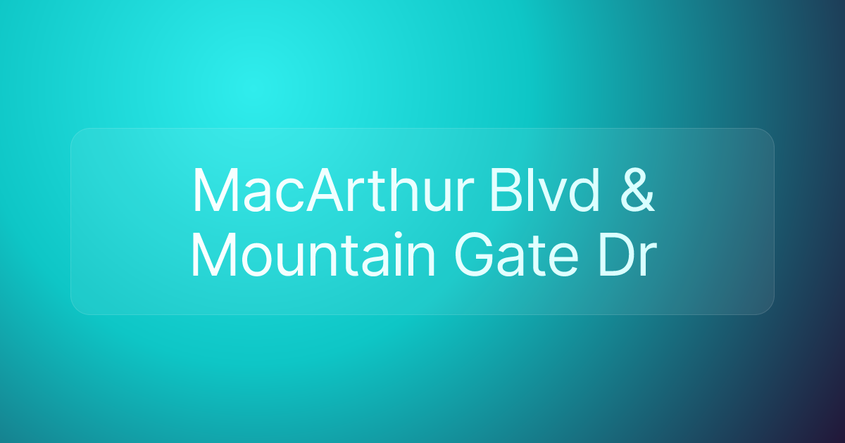 MacArthur Blvd & Mountain Gate Dr
