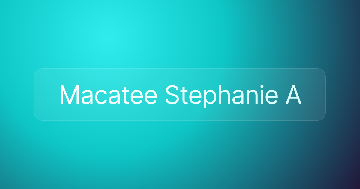 Macatee Stephanie A