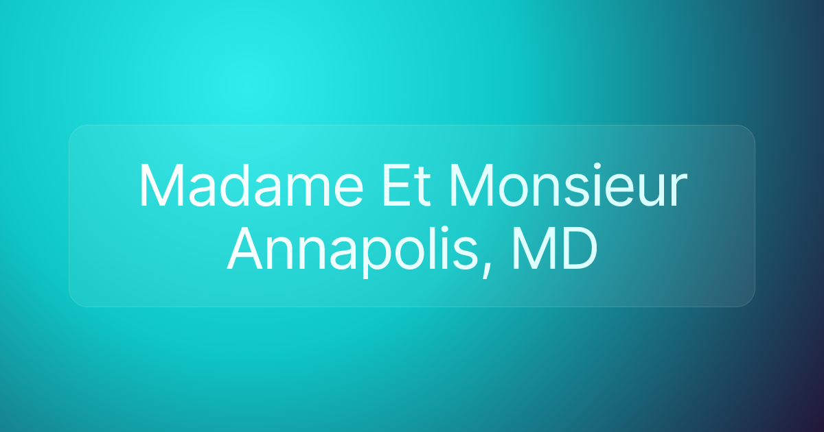 Madame Et Monsieur Annapolis, MD